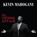Kevin Mahogany - The Vienna Affair '2016