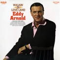 Eddy Arnold - Walkin' In Love Land '1968