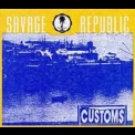 Savage Republic - Customs '1989