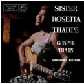 Sister Rosetta Tharpe - Gospel Train (Expanded Edition) '1956