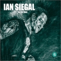 Ian Siegal - All The Rage '2018