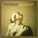 Roma Amor - Roma Amor '2006
