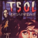 T.S.O.L - Disappear '2001