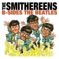 Smithereens, The - B-Sides The Beatles '2008