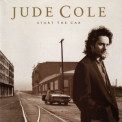 Jude Cole - Start The Car '2018