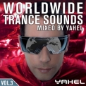 Yahel - Worldwide Trance Sounds Vol.3 '2008