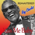 Ray Charles - Kiss Me Baby '2018