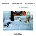Terje Rypdal, Miroslav Vitous, Jack Dejohnette - To Be Continued '1981