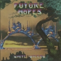 White Willow - Future Hopes '2017