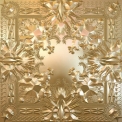 Jay-Z & Kanye West - Watch The Throne '2011