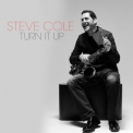 Steve Cole - Turn It Up '2016