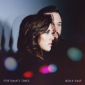 Fortunate Ones - Hold Fast  '2018