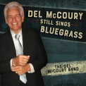 The Del Mccoury Band - Del Mccoury Still Sings Bluegrass  '2018