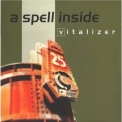 A Spell Inside - Vitalizer '2004