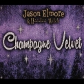 Jason Elmore & Hoodoo Witch - Champagne Velvet '2016