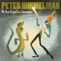 Peter Himmelman - My Best Friend Is A Salamander '1997