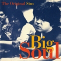 Original Sins, The - Big Soul '1987