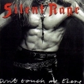 Silent Rage - Don't Touch Me There '1989