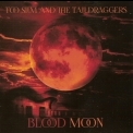 Too Slim & The Taildraggers - Blood Moon '2016