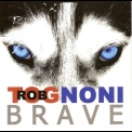 Rob Tognoni - Brave '2016