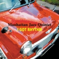 Manhattan Jazz Quintet - I Got Rhythm '2001
