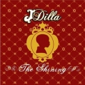 J Dilla - The Shining '2006