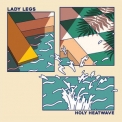 Lady Legs - Holy Heatwave '2018