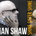 Ian Shaw - Shine Sister Shine '2018