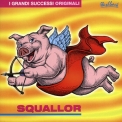 Squallor - I Grandi Successi Originali [CD1] '2001