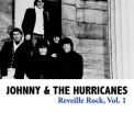 Johnny & The Hurricanes - Reveille Rock, Vol. 1 '2013