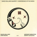 Dave Holland Quartet - Conference Of The Birds '1973