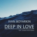 Ivan Boyarkin - Deep In Love '2018