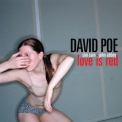 David Poe - Love Is Red (Remastered) '2005
