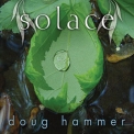 Doug Hammer - Solace '2007