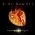 Doug Hammer - Heart '2013