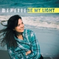 Mikelle - Be My Light '2015