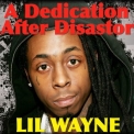 Lil Wayne - A Dedication After Disaster '2016