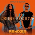 Maruv - Drunk Groove (Remixes, Pt.2) '2018