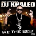 Dj Khaled - We The Best '2007