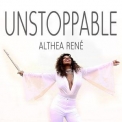 Althea Rene - Unstoppable '2017