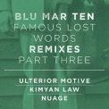 Blu Mar Ten - Famous Lost Words Remixes, Pt.3 '2014