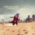 Hands Like Houses - Ground Dweller '2012
