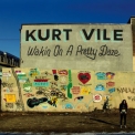 Kurt Vile - Wakin On A Pretty Daze '2013
