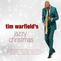 Tim Warfield - Tim Warfield's Jazzy Christmas '2012