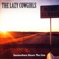 The Lazy Cowgirls - Somewhere Down The Line '2000