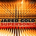Jared Gold - Supersonic '2009