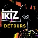 Ikiz - Detours '2017