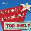Ken Fowser - Top Shelf '2013