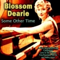 Blossom Dearie - Some Other Time '2017