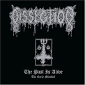 Dissection - The Past Is Alive (the Early Mischief) '2005